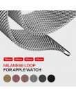 Milanese loop band na pasek do apple watch pasek 38mm 40mm na iwatch 5/4/3/2/1 42mm 44mm bransoleta ze stali nierdzewnej wrist w