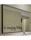 Bądź niesamowity dzisiaj cytat wodoodporna ściana naklejki na toaletę dekoracja lustra w łazience naklejki ścienne naklejki ozdo