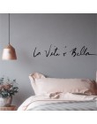 100cm X 20cm styl skandynawski cytaty naklejki ścienne winylowe La Vita E Bella włoskie lustra naklejki dekoracja do domu i do s